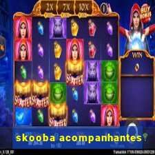 skooba acompanhantes